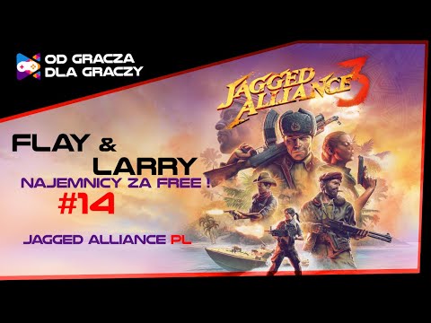 Jagged Alliance 3 PL - Flay and Larry - Mercenaries for Free #14