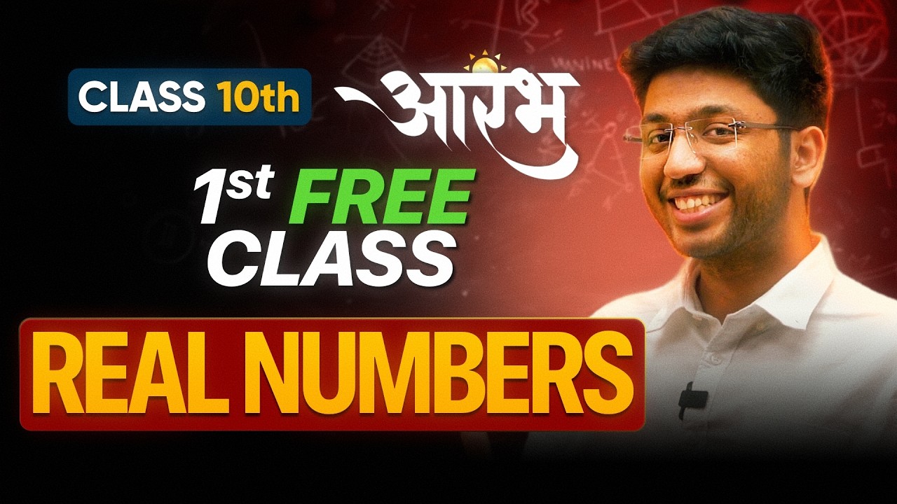 Aarambh 2027 10th Maths - 1st FREE Class | Real Numbers Lecture 1 | Check Desc.