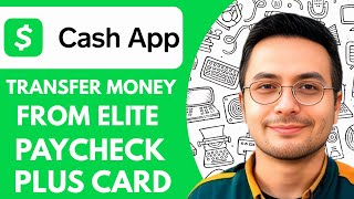 How To Transfer Money From Elite Paycheck Plus Card to Cash App - 2026 (Easiest Way)