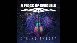 A Flock of Seagulls [String Theory] [2021 Full Album]