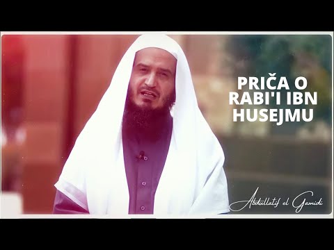 Priča o Rabi'i ibn Husejmu - Abdullatif el Gamidi
