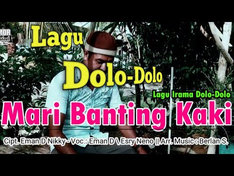 Lagu Dolo-Dolo Mari Banting Kaki