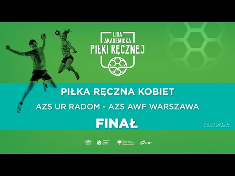 Liga Akademicka AZS | Finał | Piłka Ręczna K | AZS UR Radom - AZS AWF Warszawa
