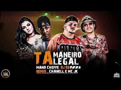 MANO CHEFE DA TROPA E DJ DS E MC CHANELL E MC JK  - LEGAL TA MANEIRO MÚSICA NOVA EXCLUSIVA 2019
