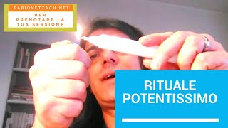 UN RITUALE POTENTISSIMO
