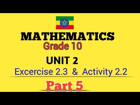 Grade 10 Maths unit 2 Exercise 2.3 & Activity 2.2 || Part  5 Maths With Fikru||New Curriculum.