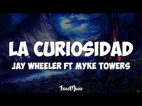 Jay Wheeler Ft Myke Towers - La Curiosidad (Letra)