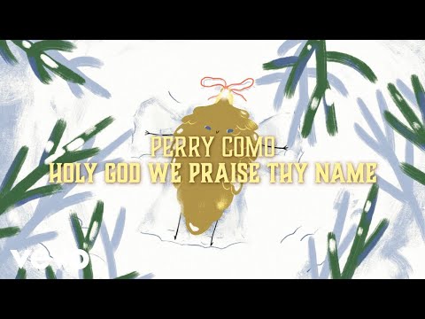 Perry Como - Holy God We Praise Thy Name (Official Lyric Video)