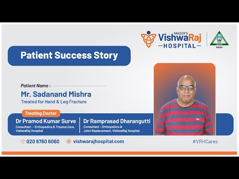 Patient Success Story | Hand &amp; Leg Fracture | Mr Sadanand Mishra | VishwaRaj Hospital