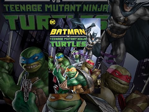 Batman vs. Teenage Mutant Ninja Turtles
