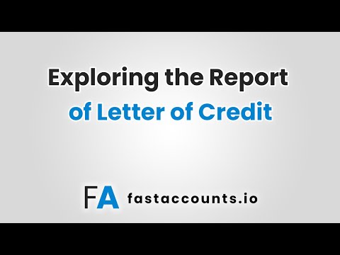 Exploring the Report of Letter of Credit
