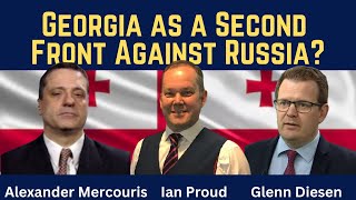 Alexander Mercouris & Ian Proud: Georgia as a Second Front Against Russia?