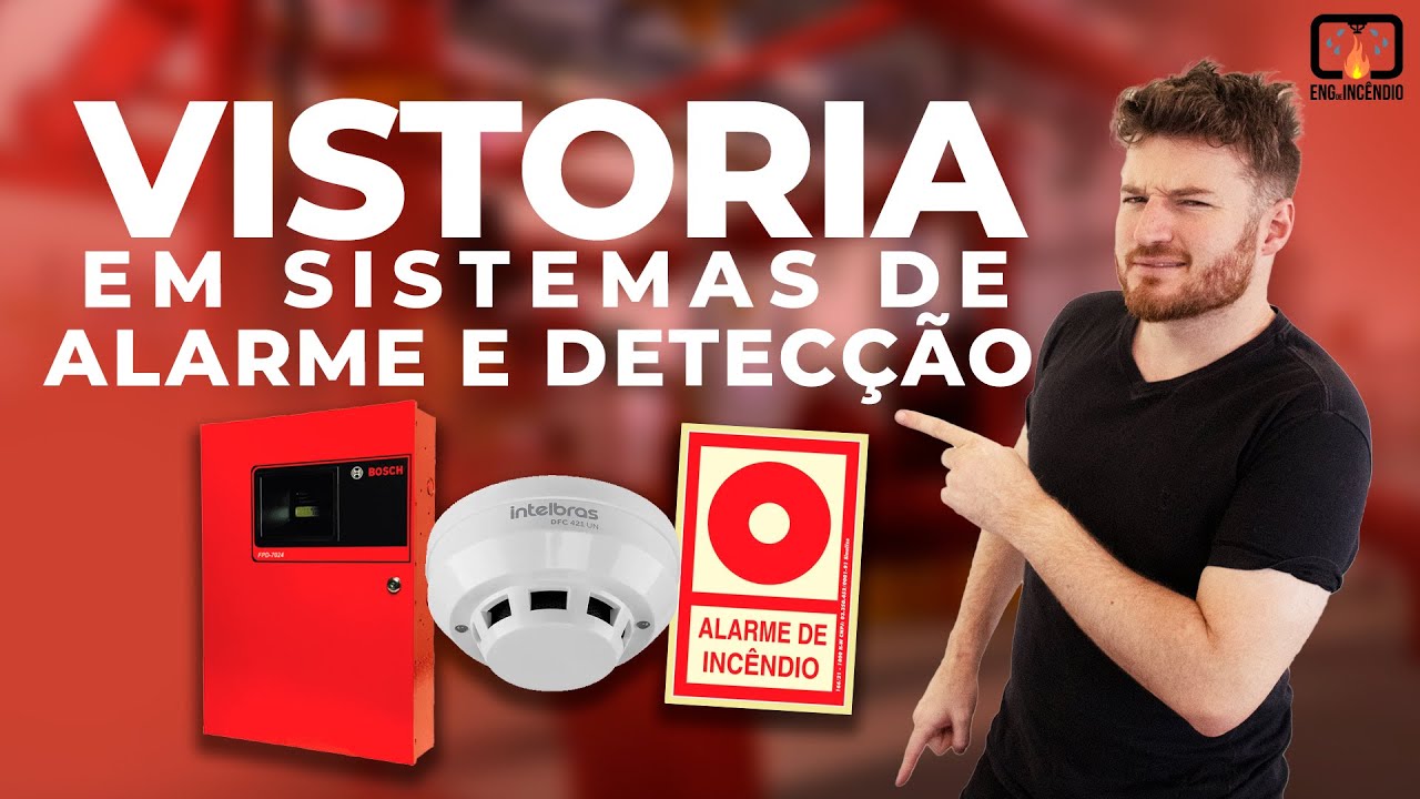 VISTORIA: SISTEMA DE ALARME E DETECÇÃO DE INCÊNDIO (TESTE E INSPEÇÃO)
