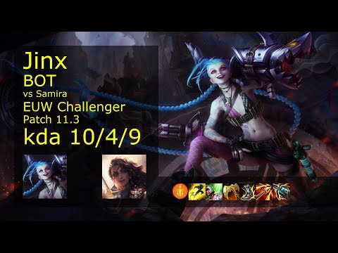 Jinx ADC vs Samira - EUW Challenger 10/4/9 Patch 11.3 Gameplay