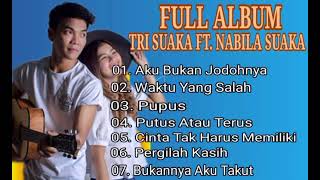 Download lagu Full Album Tri Suaka Ft. Nabila Suaka Terbaru & Terpopuler 2021 Lagu Galau mp3