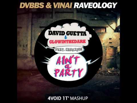 DVBBS & VINAI vs David Guetta & GLOWINTHEDARK ft. Harrison - Ain't A Rave (4void 1t Mashup)
