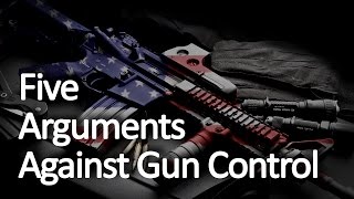 Five Arguments Against Gun Control