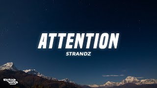Strandz - Attention (Lyrics)
