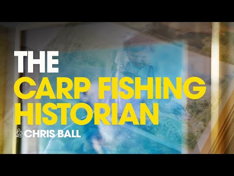 The Carp Fishing Historian - Chris Ball