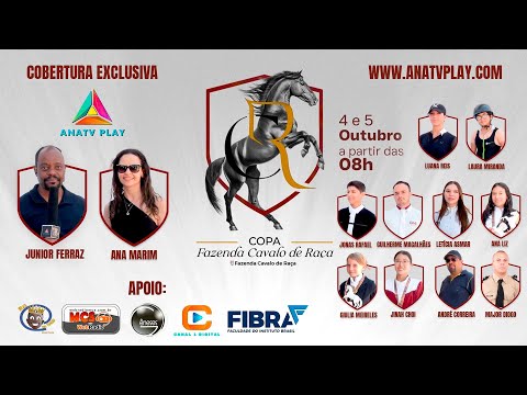 COPA FAZENDA CAVALO DE RAÇA - COBERTURA ANATV PLAY - DIAS 04 E 05 DE OUTUBRO