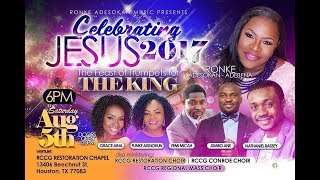 Celebrating Jesus 2017 (Ronke Adesokan Music Presentation)