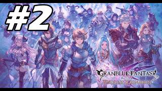 #2【GRANBLUE FANTASY: Relink Endless Ragnarok】リリンクの完全版！新規要素を確認しながらストーリー進行　※ネタバレ注意【初見実況プレイ】