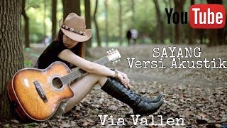 Download lagu Sayang via vallen versi akustik mp3