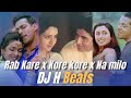 Rab Kare X Kore Kore X Na Milo Remix DJ H Beats Love Mashup Bollywood 90 S Hit