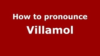 How to pronounce Villamol