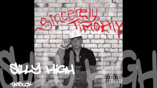 Timbuck - Silly High (Prod. by B. Tone)