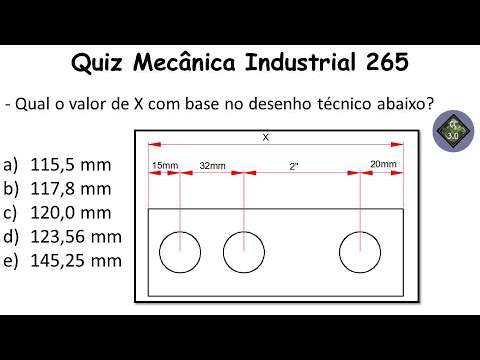 Quiz Mecânica Industrial Nº 265 - Qual o valor de X (Desenho Técnico)