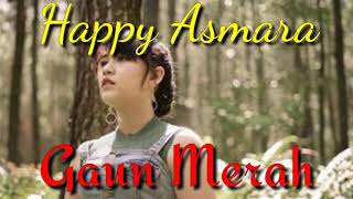 Download lagu Gaun Merah - Happy Asmara mp3