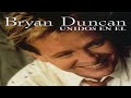 10. Bryan Duncan - Eres Mi Refugio