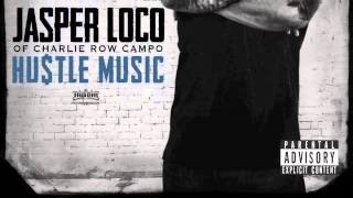 Jasper Loco of Charlie Row Campo - This World Is My Kingdom - Taken From Hustle Music