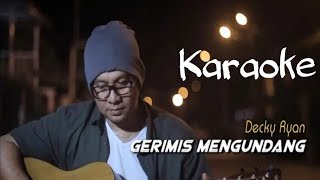 Download lagu Decky Ryan - Gerimis Mengundang, Dipopulerkan Oleh Slam, Cover ( Karaoke )  mp3