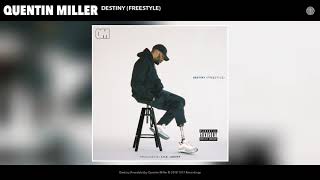 Quentin Miller - Destiny (Freestyle) (Audio)