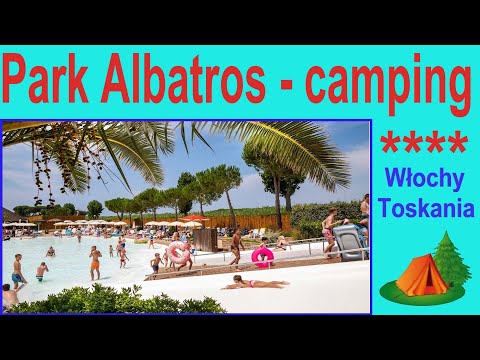Park Albatros - kemping przy toskańskiej plaży ... prawie ;)