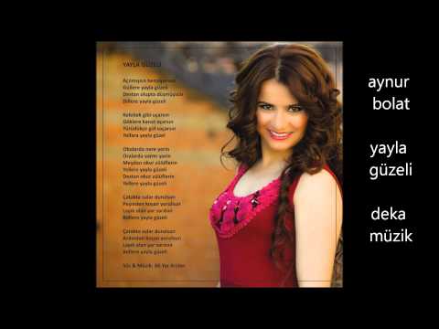 Aynur Bolat - Yayla Güzeli (Deka Müzik)