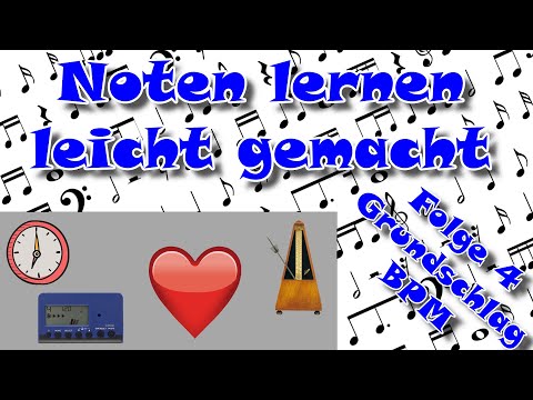 Noten lernen leicht gemacht #4 Grundschlag + BPM