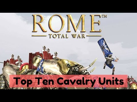 前10名騎兵部隊--簡明的前10名--羅馬。全面戰爭 (TOP 10 CAVALRY UNITS - Concise Top 10's - Rome: Total War)