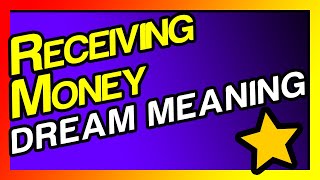 Dream meaning of Receiving Money