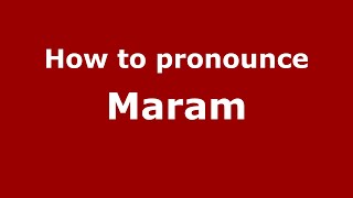 How to pronounce Maram