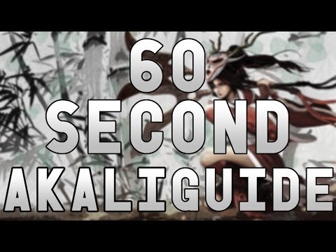 60 Second Akali Guide