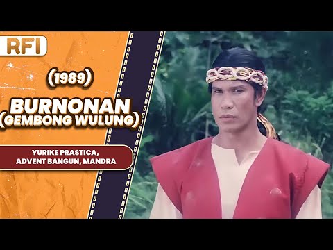 BURONAN (GEMBONG WULUNG) (1989) FULL MOVIE HD - YURIKE PRASTICA, ADVENT BANGUN, MANDRA
