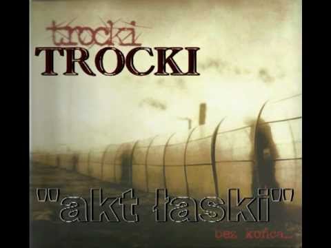 TROCKI - Akt Łaski