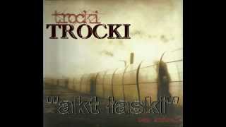 TROCKI - Akt Łaski