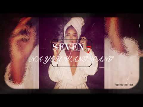 Seven.7 -  NA YOU WANG WANG