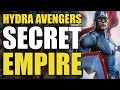 The Hydra Avengers Marvel S Secret Empire Part 1