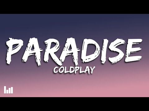 Coldplay - Paradise (Lyrics)