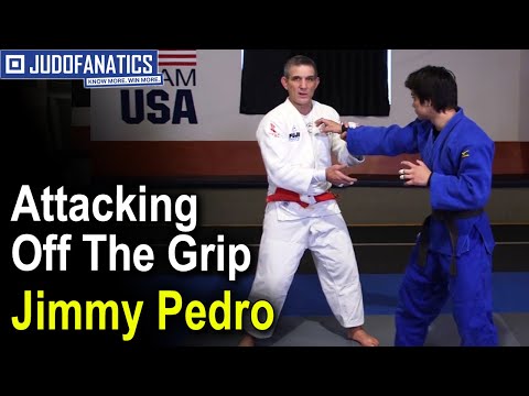 Judo Techniques   Attacking off The Grip by Jimmy Pedro
